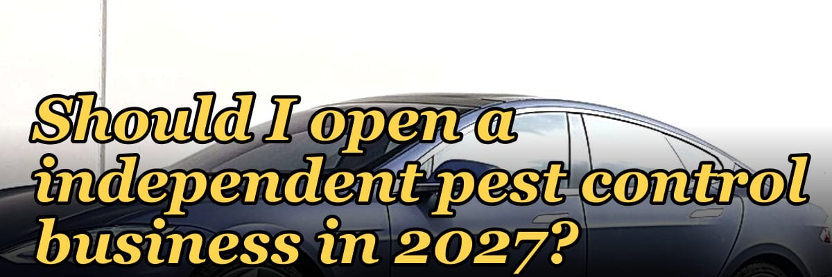 Should I open a independent pest control business in 2027?