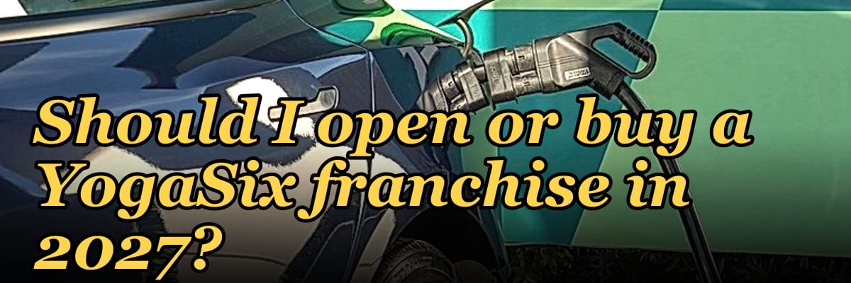 Should I open or buy a YogaSix franchise in 2027?