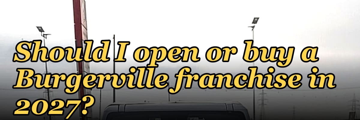 Should I open or buy a Burgerville franchise in 2027?