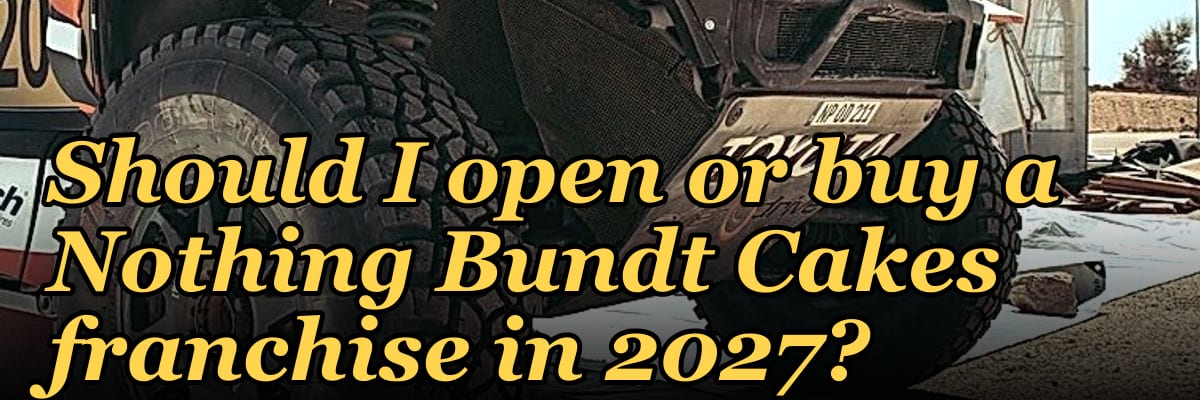 Should I open or buy a Nothing Bundt Cakes franchise in 2027?