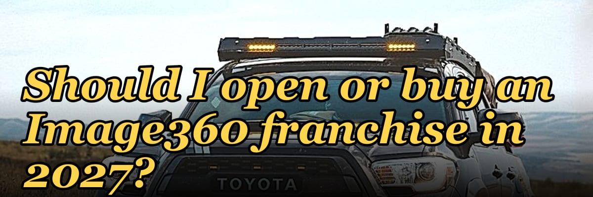 Should I open or buy an Image360 franchise in 2027?