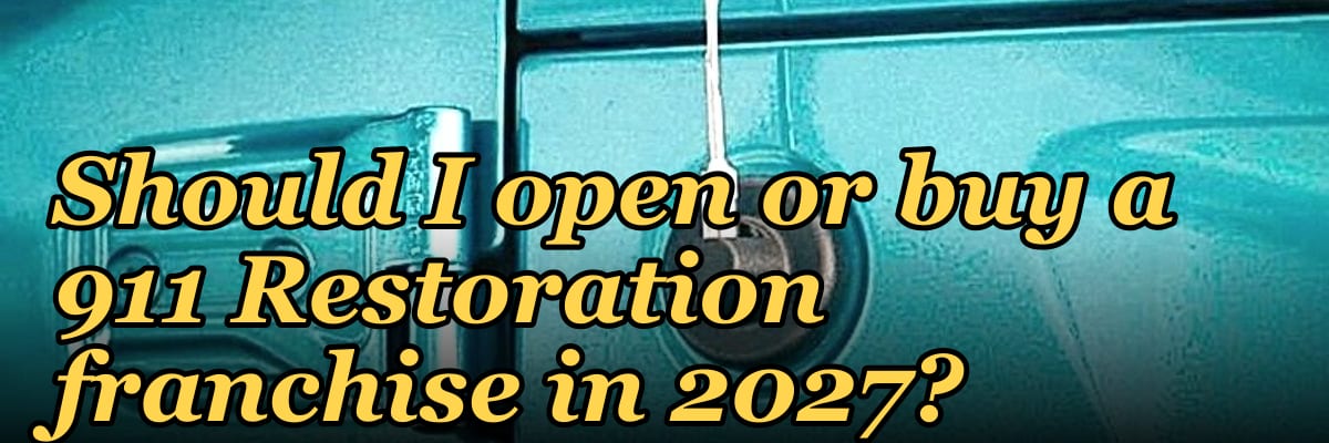 Should I open or buy a 911 Restoration franchise in 2027?