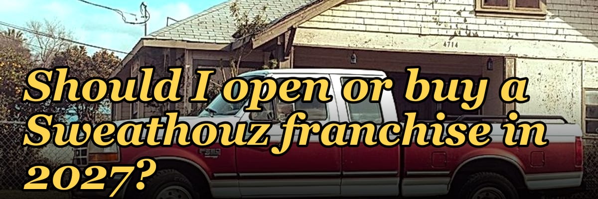 Should I open or buy a Sweathouz franchise in 2027?