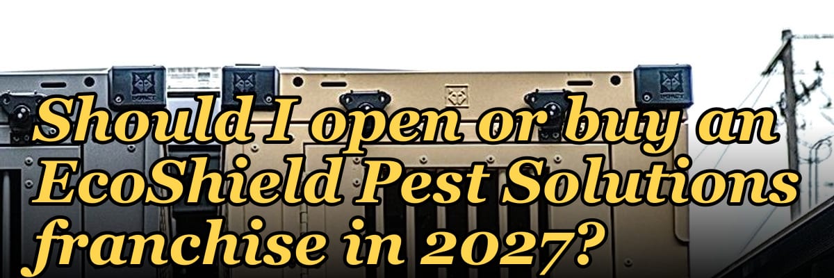 Should I open or buy an EcoShield Pest Solutions franchise in 2027?