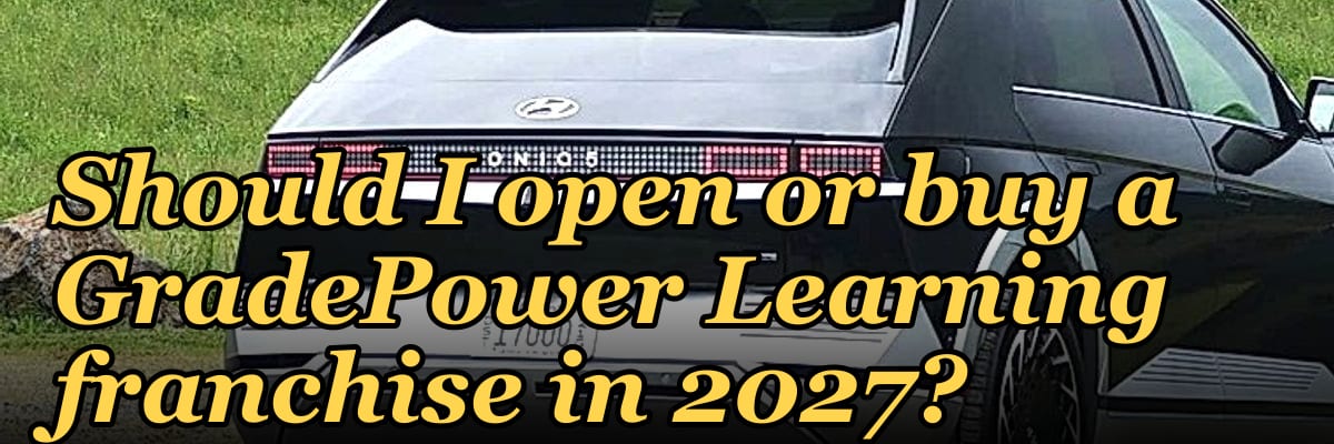 Should I open or buy a GradePower Learning franchise in 2027?