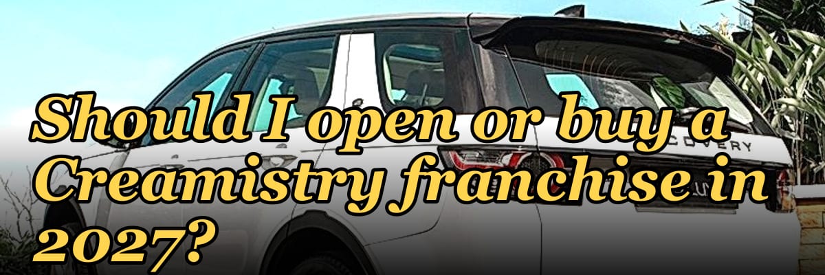 Should I open or buy a Creamistry franchise in 2027?