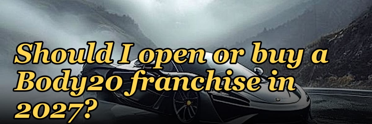 Should I open or buy a Body20 franchise in 2027?