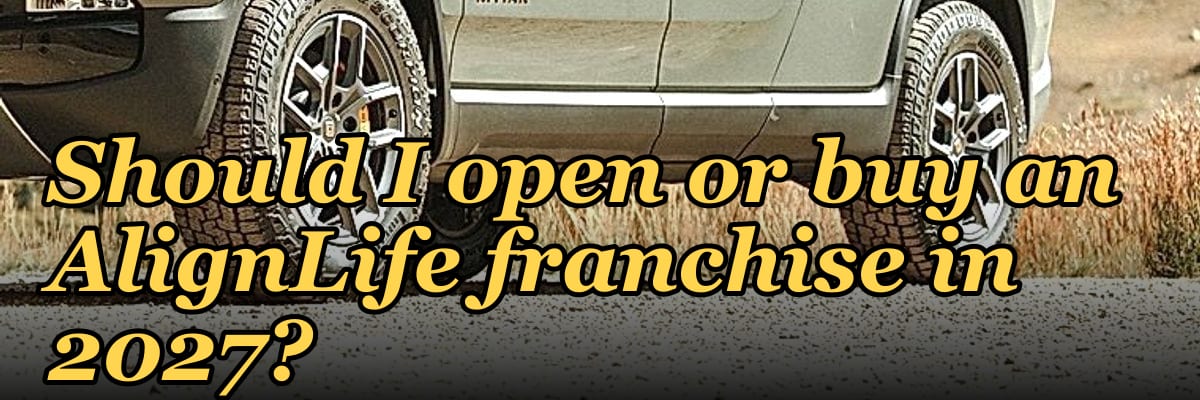 Should I open or buy an AlignLife franchise in 2027?