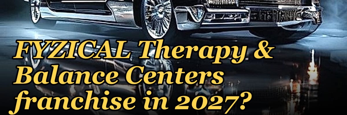 Should I open or buy a FYZICAL Therapy & Balance Centers franchise in 2027?