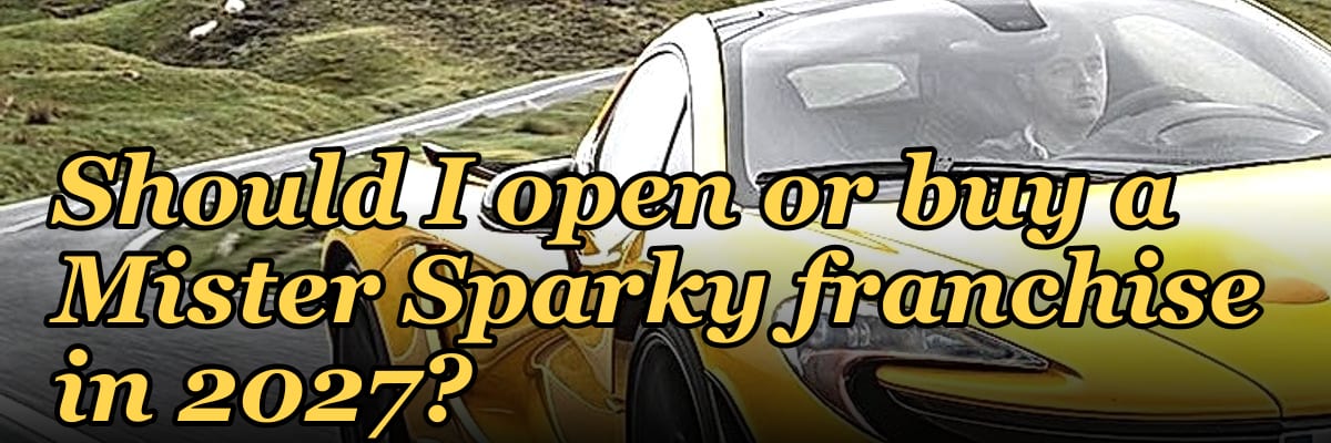 Should I open or buy a Mister Sparky franchise in 2027?