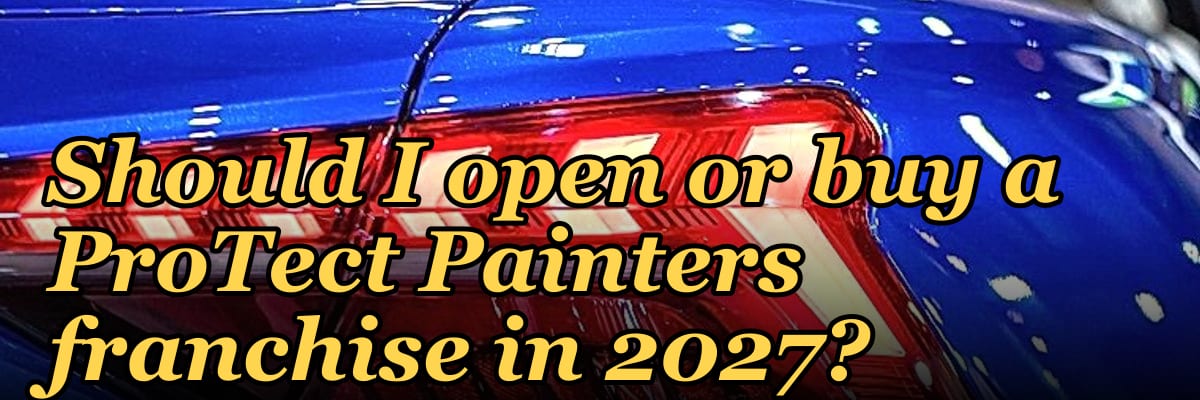 Should I open or buy a ProTect Painters franchise in 2027?