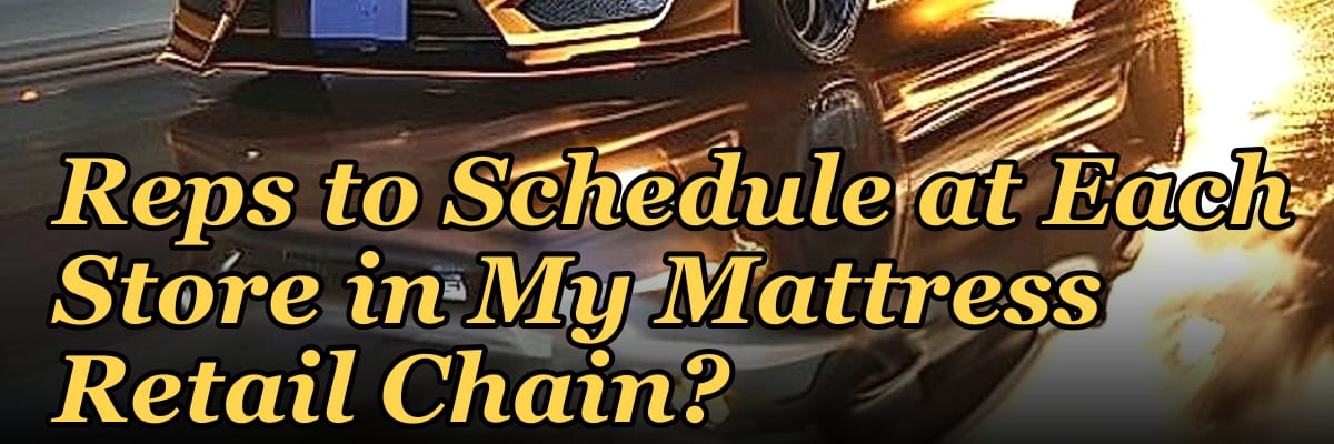 How Do I Decide How Many Reps to Schedule at Each Store in My Mattress Retail Chain?