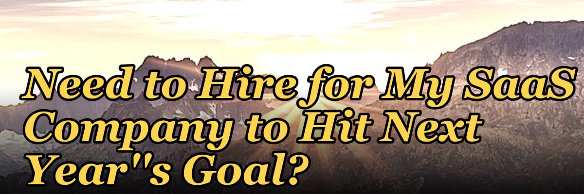 How Many Sales Reps Do I Need to Hire for My SaaS Company to Hit Next Year''s Goal?