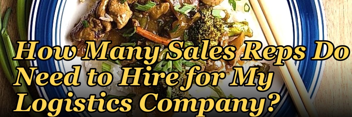 How Many Sales Reps Do I Need to Hire for My Logistics Company?