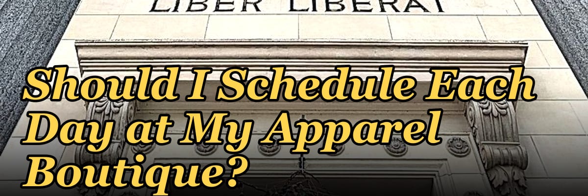 How Many Salespeople Should I Schedule Each Day at My Apparel Boutique?
