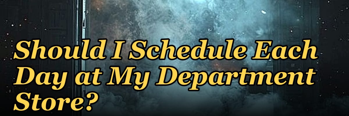 How Many Employees Should I Schedule Each Day at My Department Store?