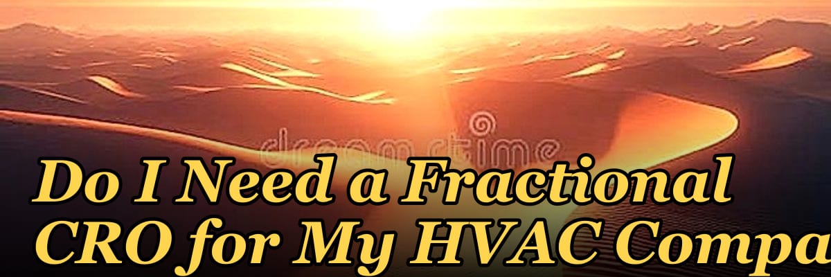 Do I Need a Fractional CRO for My HVAC Company?