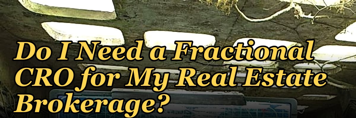 Do I Need a Fractional CRO for My Real Estate Brokerage?