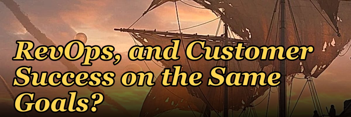 How Do I Align Sales, RevOps, and Customer Success on the Same Goals?