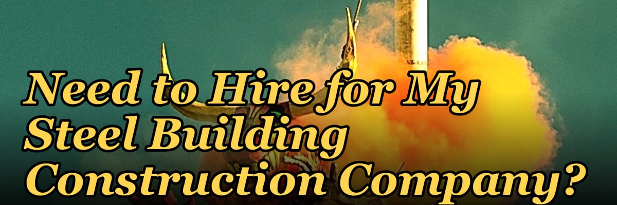 How Many Sales Reps Do I Need to Hire for My Steel Building Construction Company?