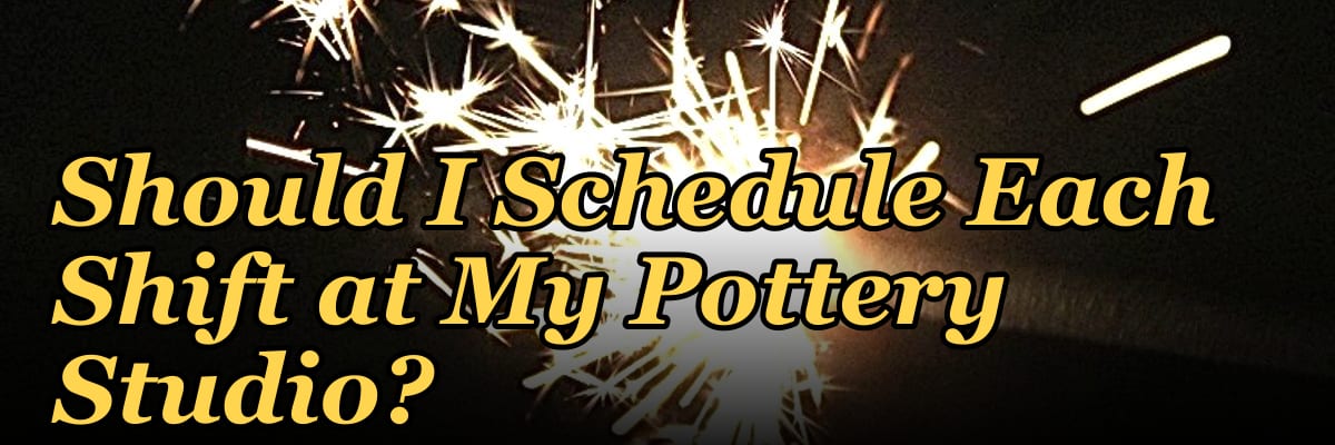 How Many Employees Should I Schedule Each Shift at My Pottery Studio?