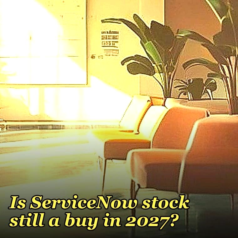 Is ServiceNow stock still a buy in 2027?