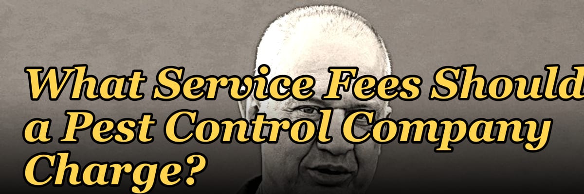What Service Fees Should a Pest Control Company Charge?