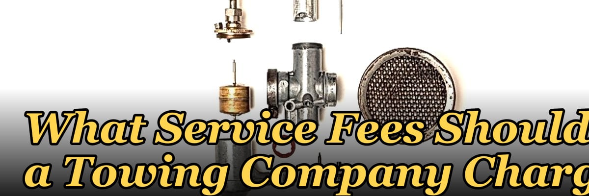 What Service Fees Should a Towing Company Charge?
