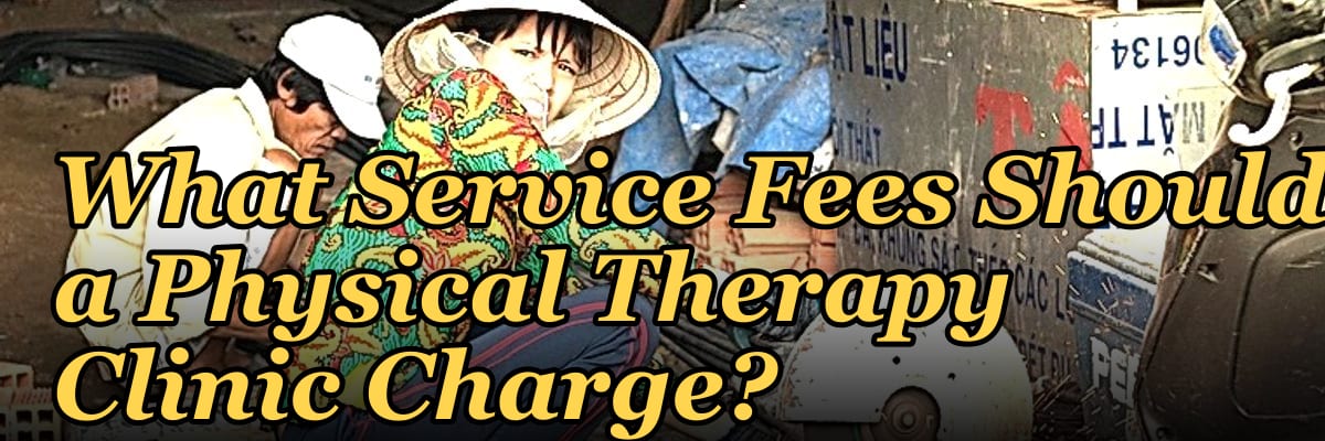 What Service Fees Should a Physical Therapy Clinic Charge?
