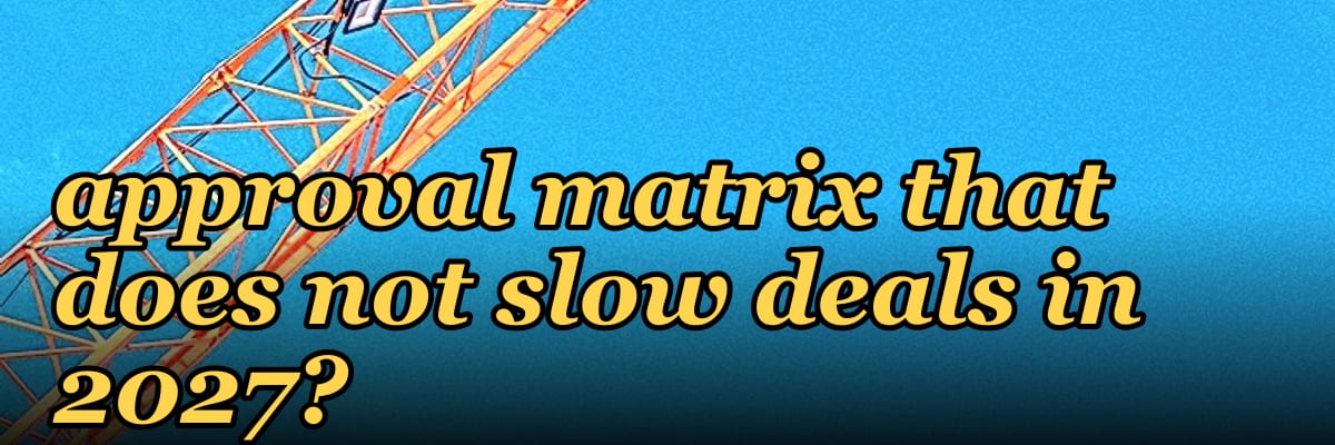 How do you design a deal-desk discount approval matrix that does not slow deals in 2027?