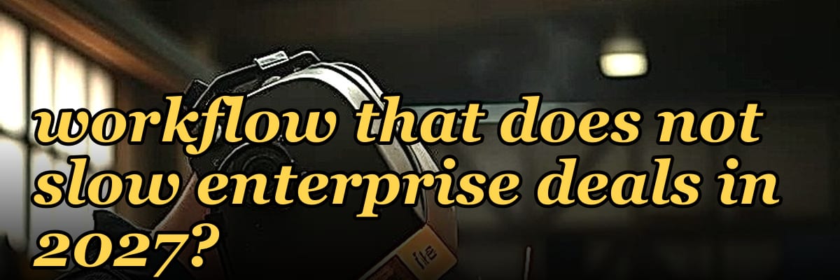 How do you run a deal-desk approval workflow that does not slow enterprise deals in 2027?