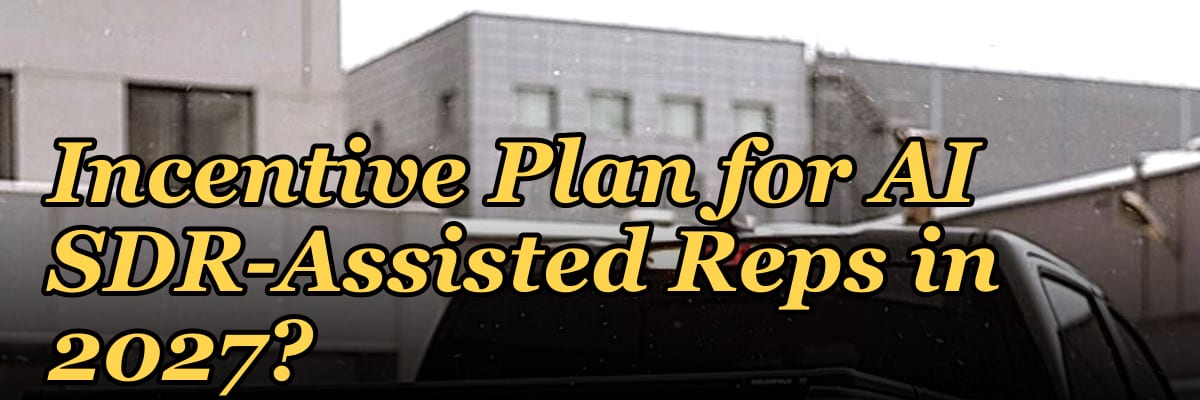 How Do I Build a RevOps Incentive Plan for AI SDR-Assisted Reps in 2027?
