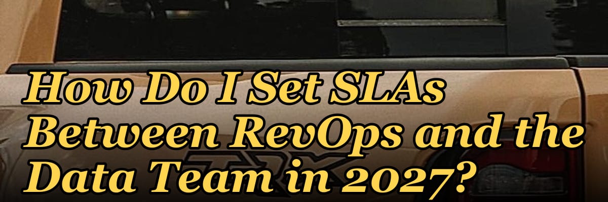 How Do I Set SLAs Between RevOps and the Data Team in 2027?