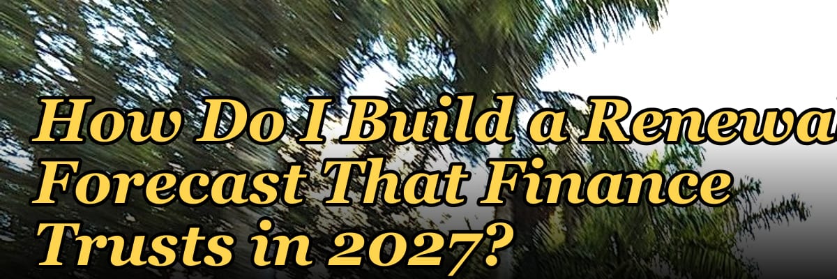 How Do I Build a Renewal Forecast That Finance Trusts in 2027?
