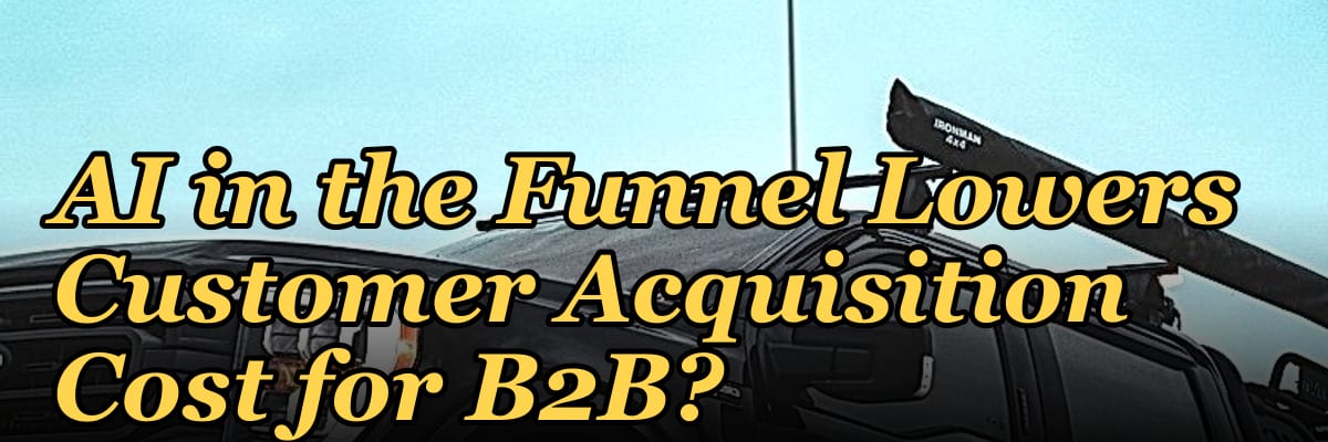 What Metrics Prove That AI in the Funnel Lowers Customer Acquisition Cost for B2B?