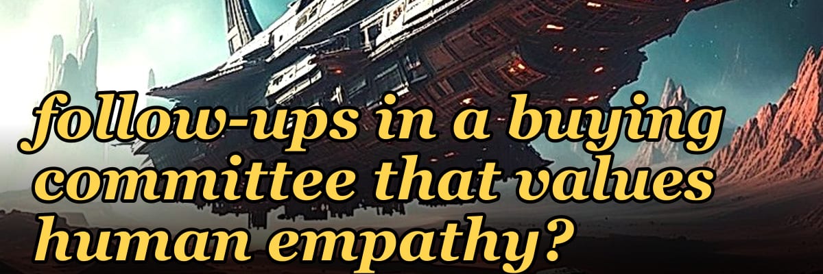 What is the biggest 2027 risk of over-automating follow-ups in a buying committee that values human empathy?