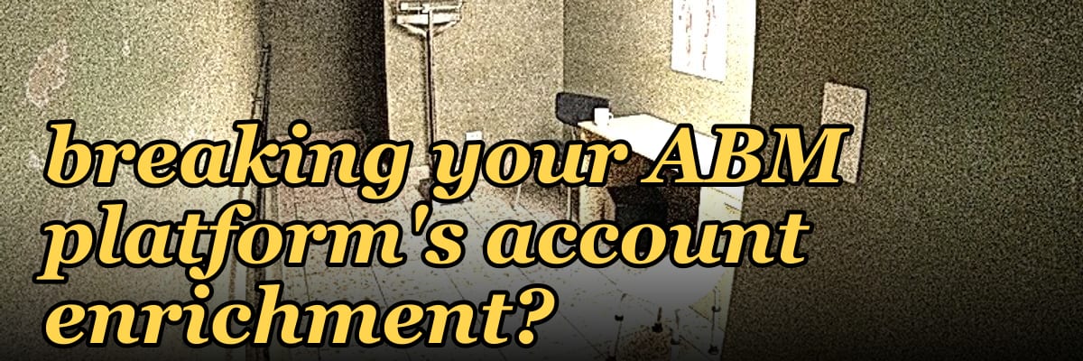 What specific 2027 vendor consolidation is breaking your ABM platform's account enrichment?