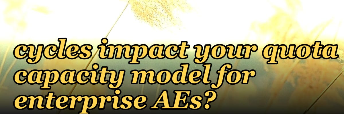 How do 2027 longer sales cycles impact your quota capacity model for enterprise AEs?