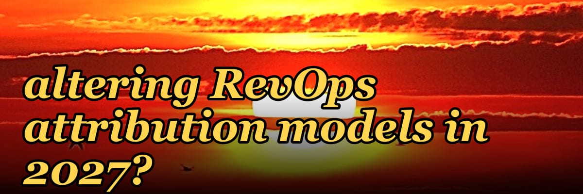 How is the consolidation of MAP, CRM, and CDP into single platforms altering RevOps attribution models in 2027?
