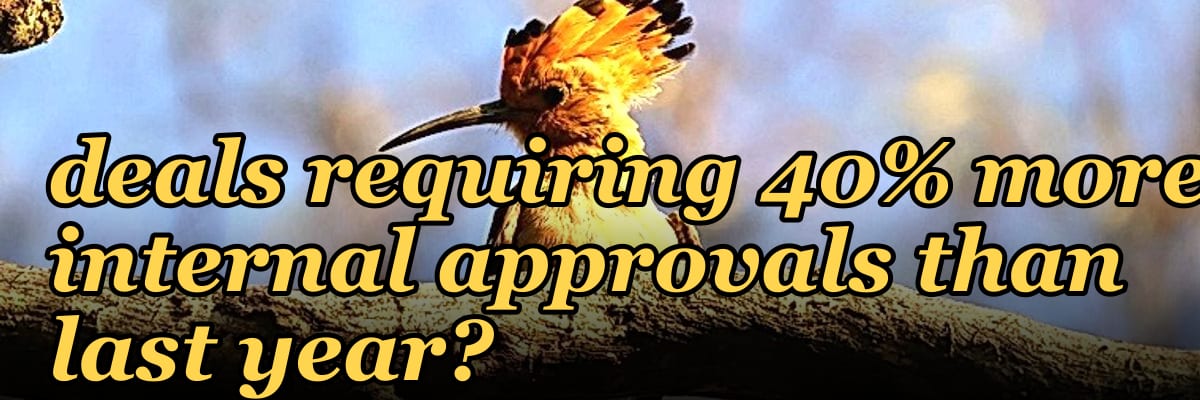 Why are 2027 enterprise deals requiring 40% more internal approvals than last year?