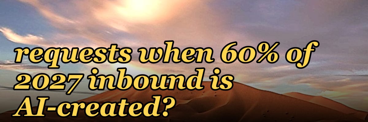 How do you validate demo requests when 60% of 2027 inbound is AI-created?