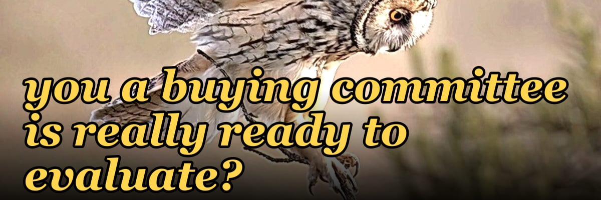 What 2027 signal tells you a buying committee is really ready to evaluate?