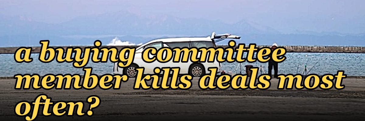 What 2027 objection from a buying committee member kills deals most often?
