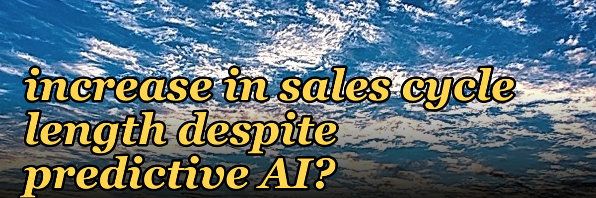 Why is 2027 seeing a 30% increase in sales cycle length despite predictive AI?