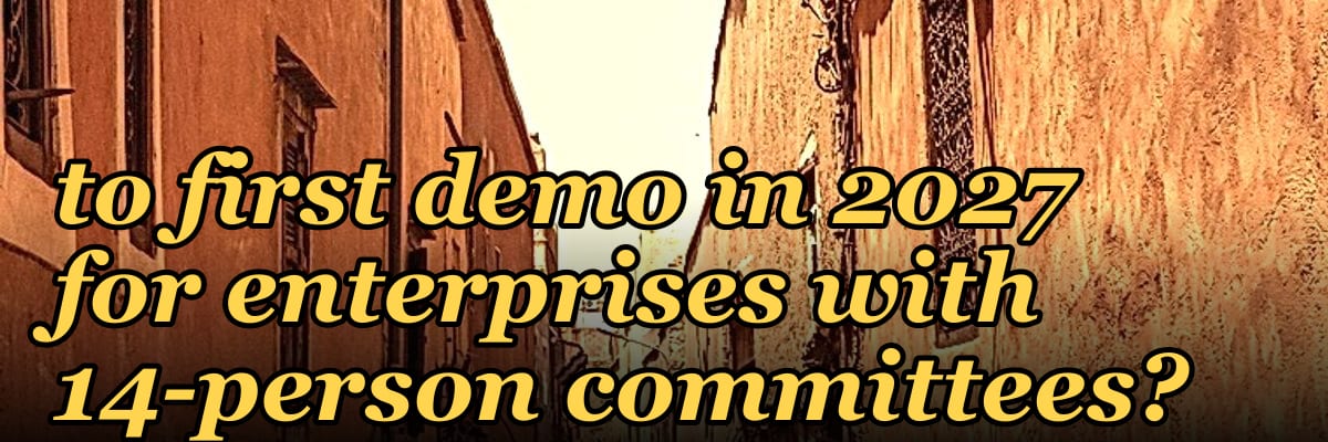 What is the average time to first demo in 2027 for enterprises with 14-person committees?