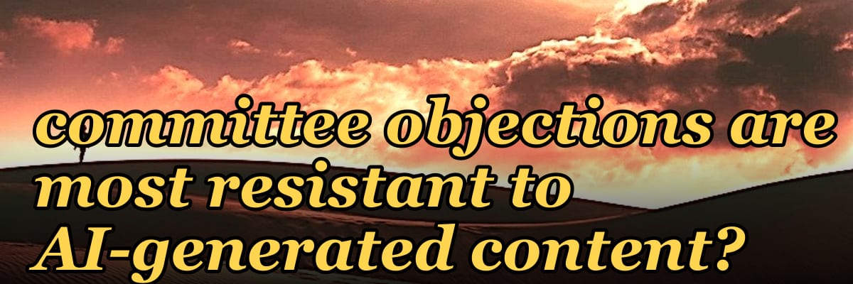 Which 2027 buying committee objections are most resistant to AI-generated content?
