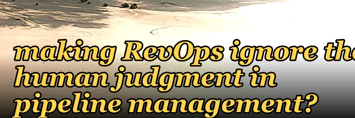 Is the 2027 focus on AI-powered forecasting making RevOps ignore the human judgment in pipeline management?