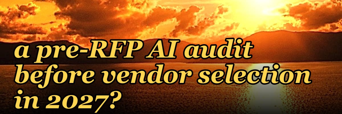 Why are buying committees now requiring a pre-RFP AI audit before vendor selection in 2027?