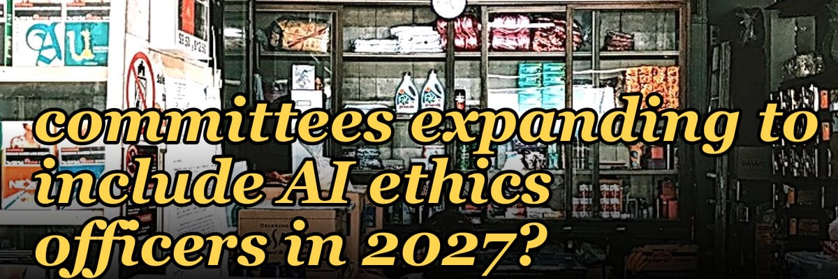 Why are buying committees expanding to include AI ethics officers in 2027?