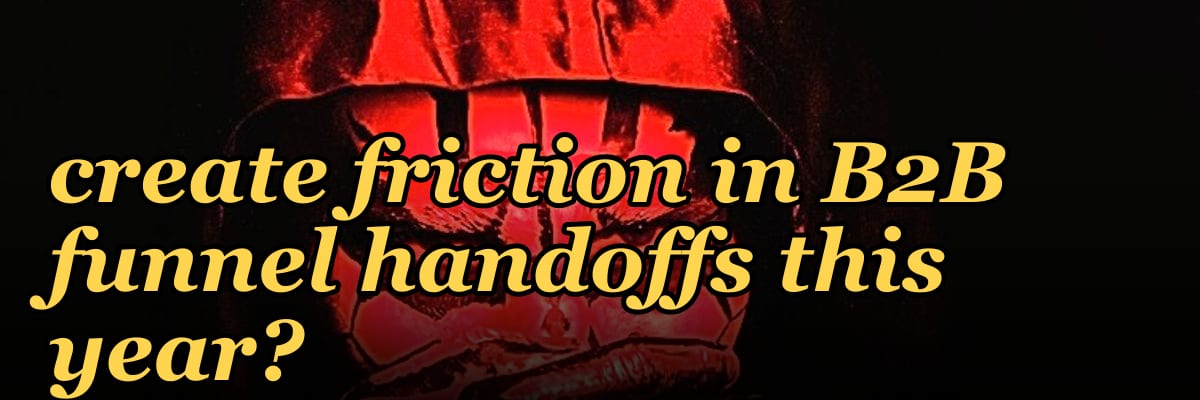 How does generative AI create friction in B2B funnel handoffs this year?